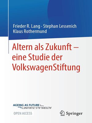 cover image of Altern als Zukunft – eine Studie der VolkswagenStiftung